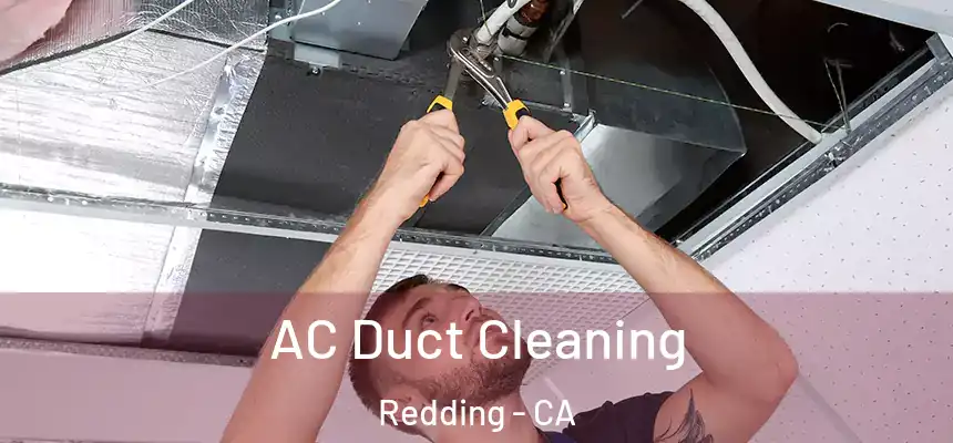 AC Duct Cleaning Redding - CA
