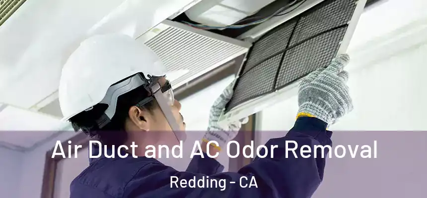 Air Duct and AC Odor Removal Redding - CA
