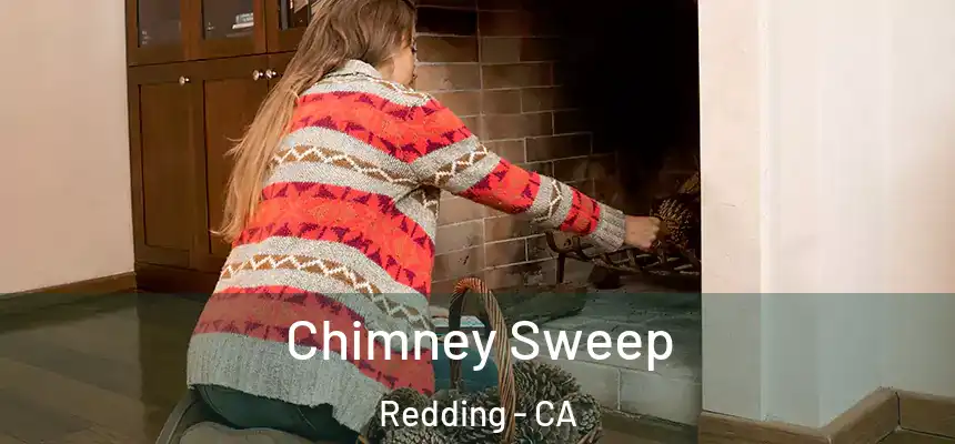 Chimney Sweep Redding - CA