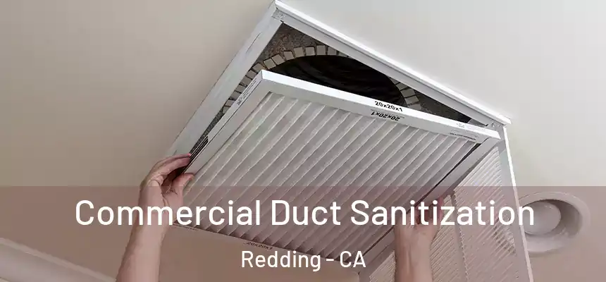 Commercial Duct Sanitization Redding - CA