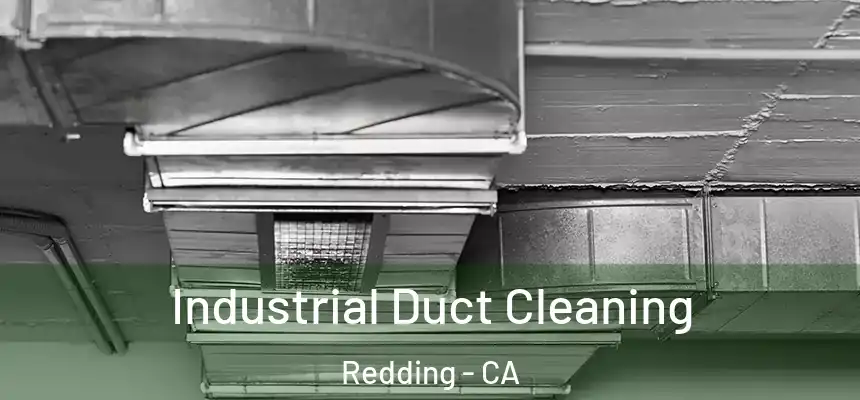 Industrial Duct Cleaning Redding - CA