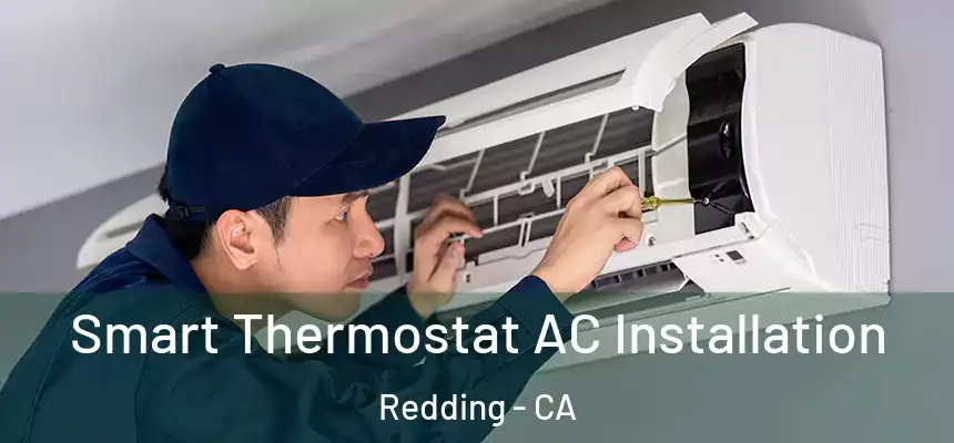 Smart Thermostat AC Installation Redding - CA